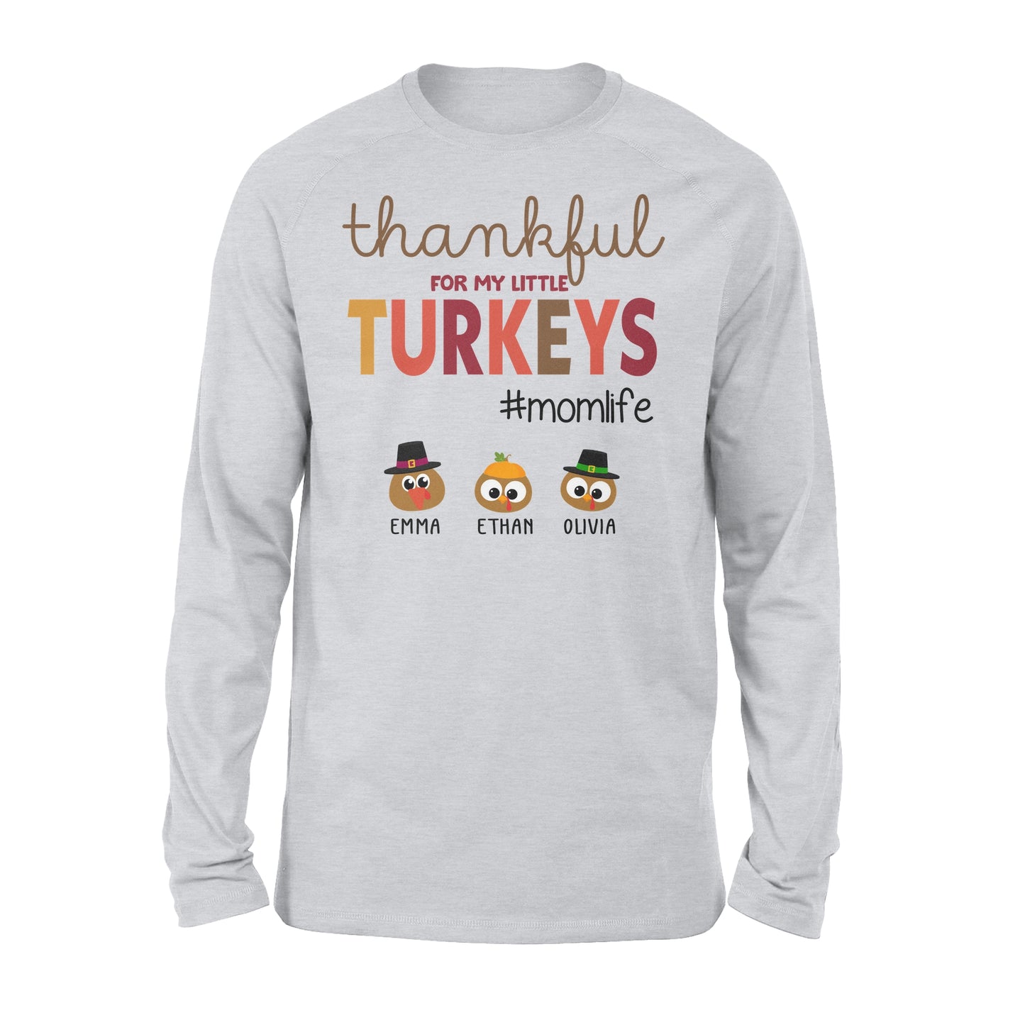 Custom name thankful for my little Turkeys personalized thanksgiving gift for mom - Standard Long Sleeve