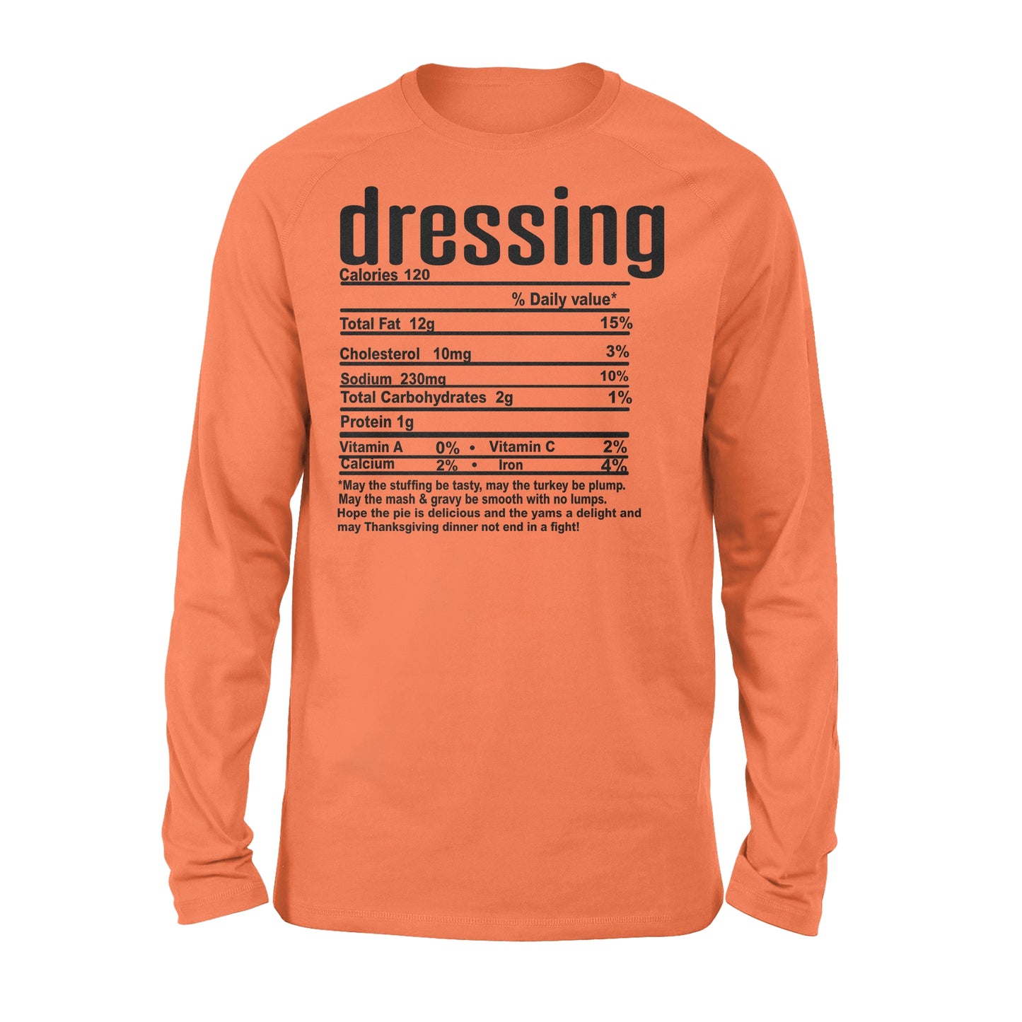 Dressing nutritional facts happy thanksgiving funny shirts - Standard Long Sleeve