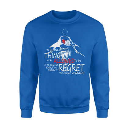 Attack On Titan T Shirt - The Only Thing - Standard Crew Neck Sweatshirt