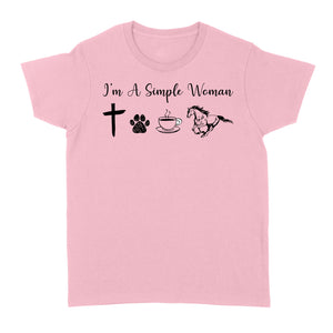 I am a simple women dog, coffee, horse shirt, horse girl shirt D06 NQS1674 - Standard Women's T-shirt