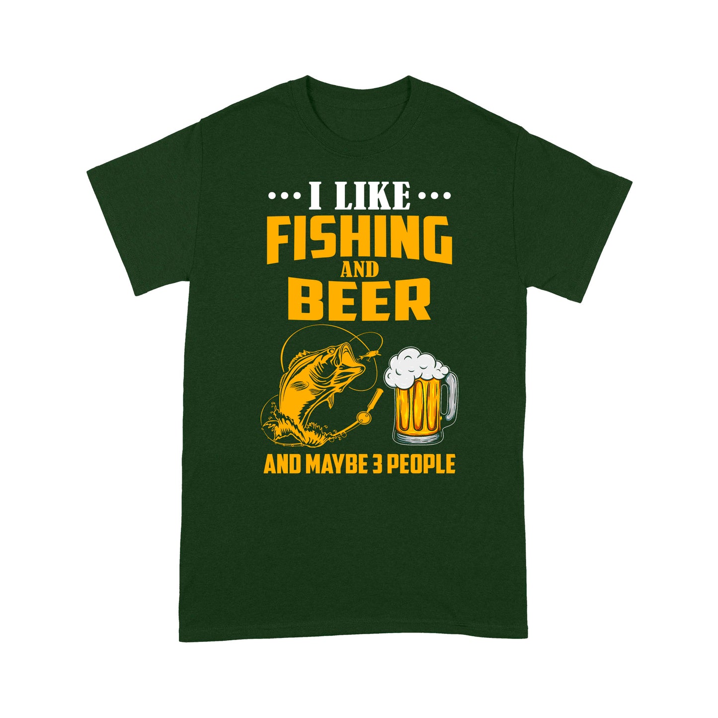 I like fishing and beer and maybe 3 people Standard T-Shirt