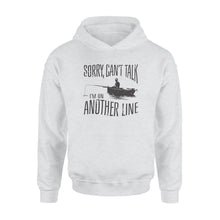 Load image into Gallery viewer, Sorry Can't Talk I'm On Another Line Fishing shirt, fisherman hoodie NQSD304