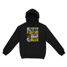 Load image into Gallery viewer, Don't Bother Me While I'm Fishing unless you brought beer, funny fishing and beer shirt D01 NQS2549 Standard Hoodie