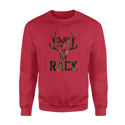 Quit starting at my rack - Standard Crew Neck Sweatshirt