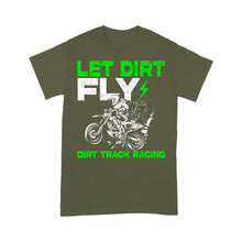 Load image into Gallery viewer, Dirt Bike Men T-shirt - Let Dirt Fly Biker Tee - Cool Dirt Track Motocross Racing Shirt| NMS236 A01