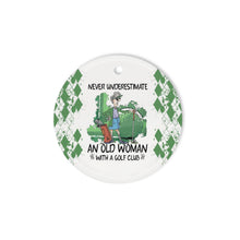 Load image into Gallery viewer, Funny golf Christmas ornament never underestimate an old woman with a golf club ceramic Ornament NQS4133