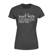 Load image into Gallery viewer, Hunter&#39;s Wife Definition Funny Hunting T-shirt Gift - FSD413