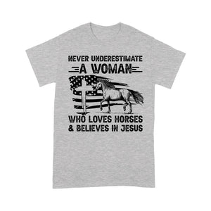 Never underestimate a woman who loves horses and believes in Jesus, horse gifts for girls D03 NQS2680  - Standard T-Shirt