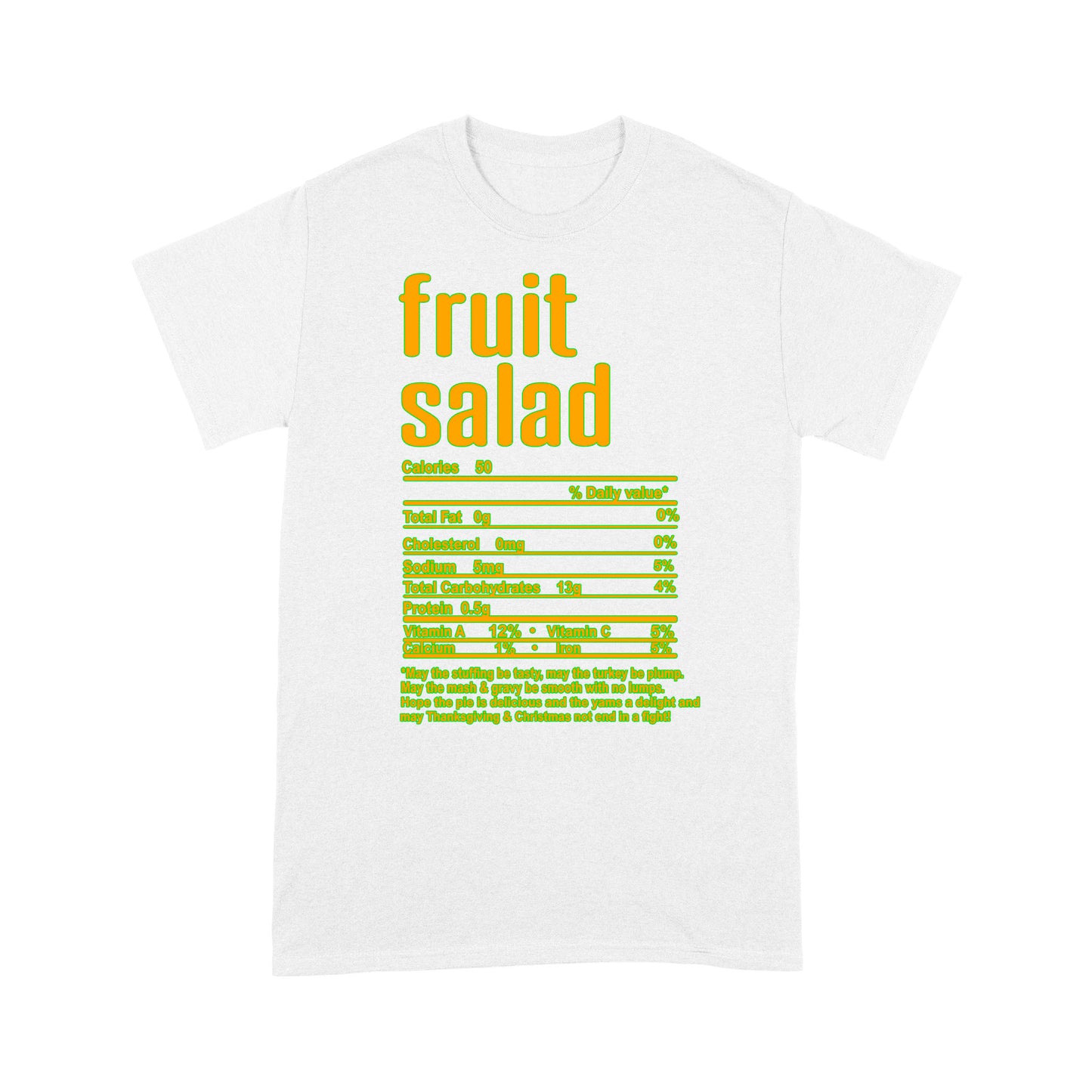 Fruit salad nutritional facts happy thanksgiving funny shirts - Standard T-shirt