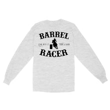 Load image into Gallery viewer, Barrel Racer Turn &amp; Burn Lean Into It, horse riding shirts, funny horse shirt D06 NQS3108 Long Sleeve