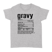 Load image into Gallery viewer, Gravy nutritional facts happy thanksgiving funny shirts - Standard Women's T-shirt