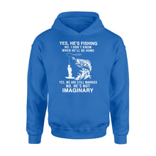 Load image into Gallery viewer, Funny fishing shirt, Yes he's fishing. He's not imaginary D02 NQS1370 - Standard Hoodie