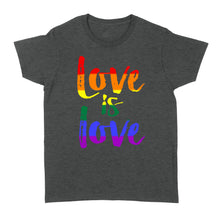 Load image into Gallery viewer, Love is Love - LGBT - Standard Women's T-shirt