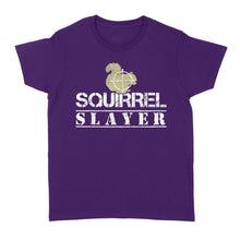 Load image into Gallery viewer, Squirrel Slayer Funny Squirrel Hunting Squirrel Hunters T-Shirt - FSD919