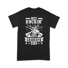 Load image into Gallery viewer, Best buckin' grandpa ever, hunting gifts for grandpa T-shirt TAD02