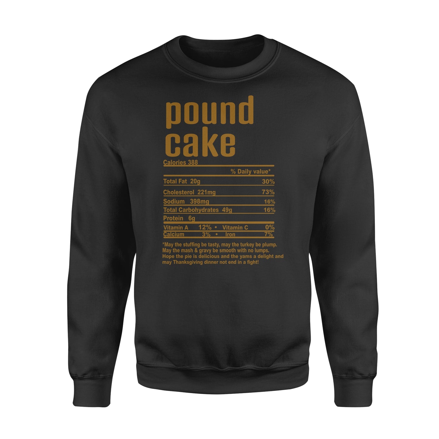 Pound cake nutritional facts happy thanksgiving funny shirts - Standard Crew Neck Sweatshirt