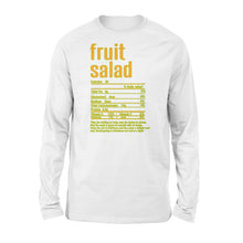 Load image into Gallery viewer, Fruit salad nutritional facts happy thanksgiving funny shirts - Standard Long Sleeve