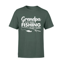 Load image into Gallery viewer, Grandpa is My Name Fishing is My Game Men T-shirt, Gift for Father's Day - NQS109