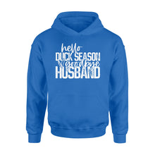 Load image into Gallery viewer, Hello duck season, Goodbye Husband Shirt, duck hunting shirt NQS1288 - Standard Hoodie