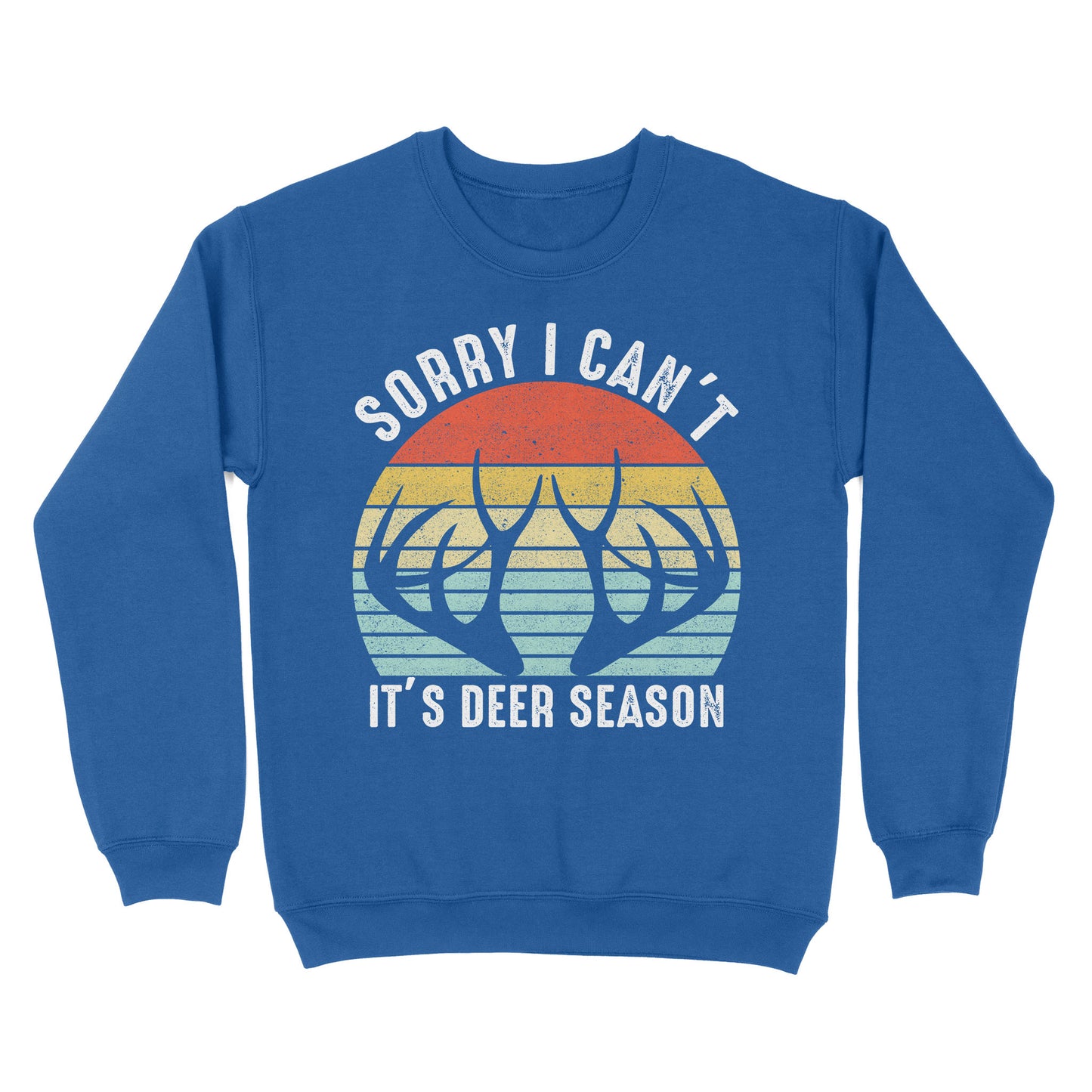 Sorry I can't It's deer season funny vintage hunting deer horn shirt D06 NQS2520 Standard Crew Neck Sweatshirt