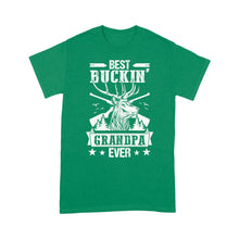 Load image into Gallery viewer, Best buckin' grandpa ever, hunting gifts for grandpa T-shirt TAD02