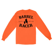 Load image into Gallery viewer, Barrel Racer Turn &amp; Burn Lean Into It, horse riding shirts, funny horse shirt D06 NQS3108 Long Sleeve