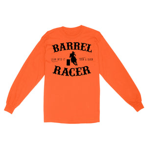 Barrel Racer Turn & Burn Lean Into It, horse riding shirts, funny horse shirt D06 NQS3108 Long Sleeve