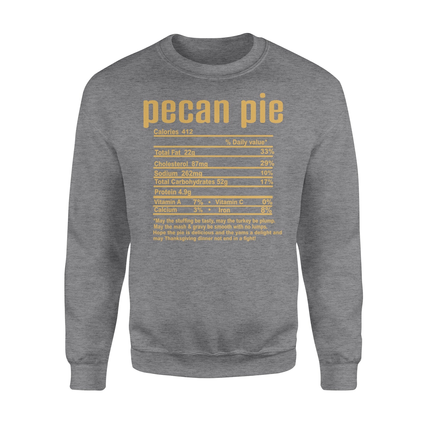 Pecan pie nutritional facts happy thanksgiving funny shirts - Standard Crew Neck Sweatshirt