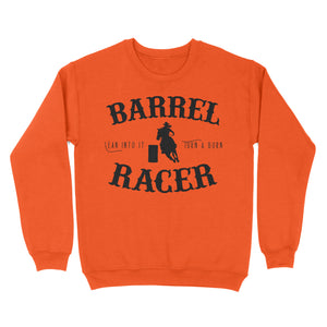 Barrel Racer Turn & Burn Lean Into It, horse riding shirts, funny horse shirt D06 NQS3108 Sweatshirt