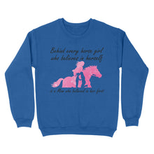 Load image into Gallery viewer, Behind every horse girl who believes in herself is a mom who believed in her first D03 NQS3157 Sweatshirt