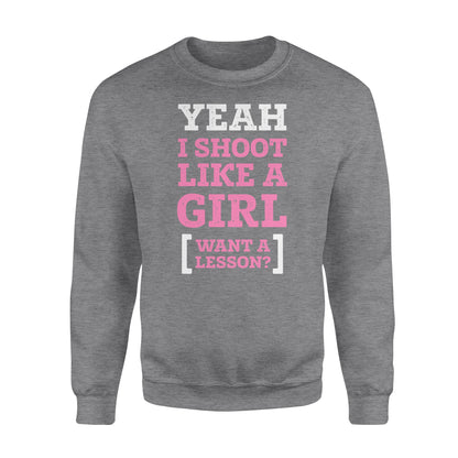 Yeah I shoot like a girl - Standard Crew Neck Sweatshirt