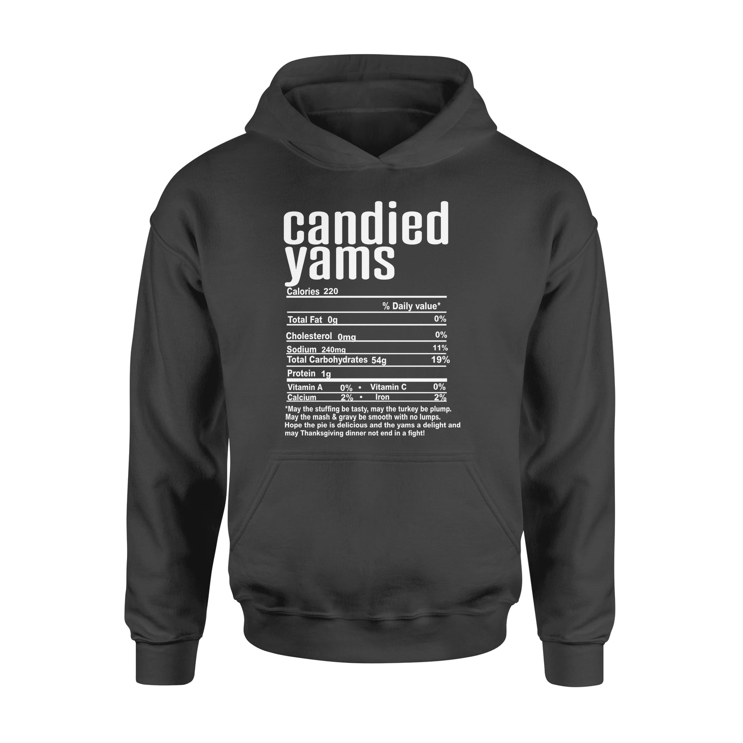 Candied yams nutritional facts happy thanksgiving funny shirts - Standard Hoodie