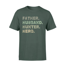 Load image into Gallery viewer, Father Husband Hunter Hero Father's Day Gift - Father &amp; Hunter T-shirt Gift - FSD61