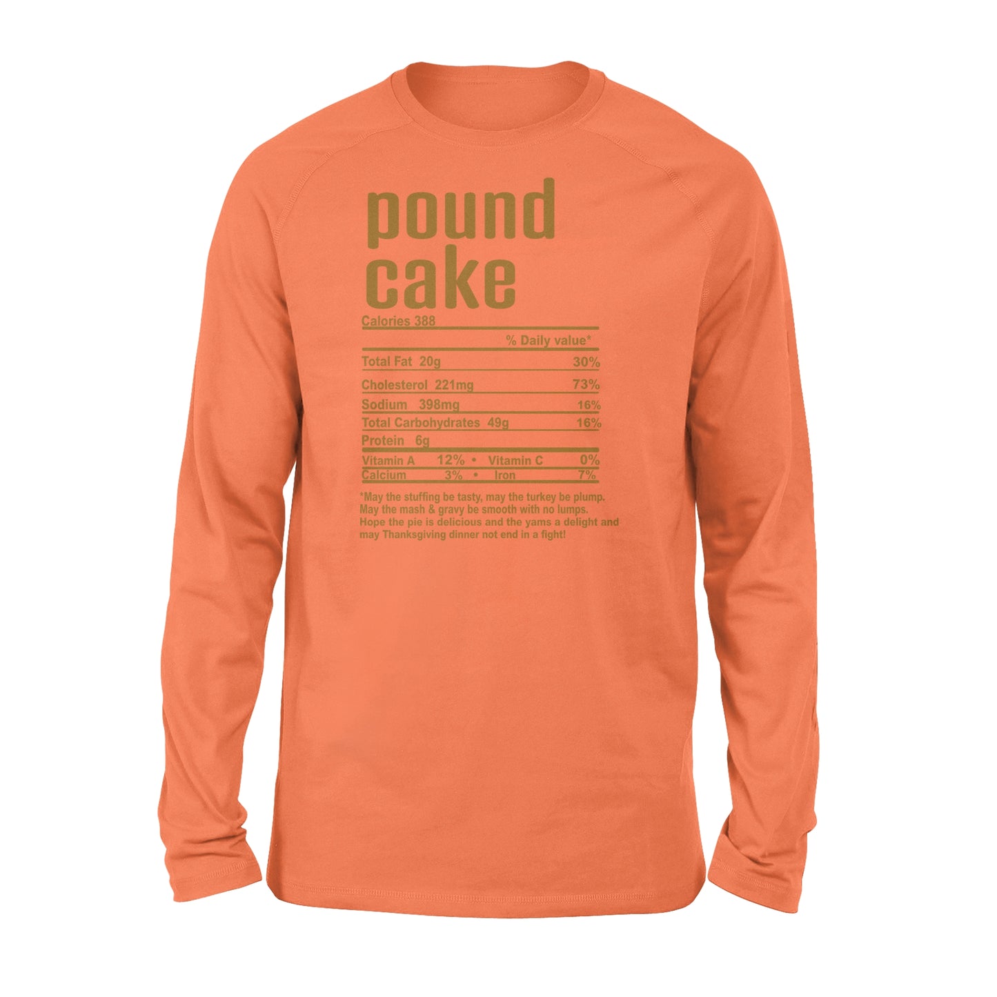 Pound cake nutritional facts happy thanksgiving funny shirts - Standard Long Sleeve