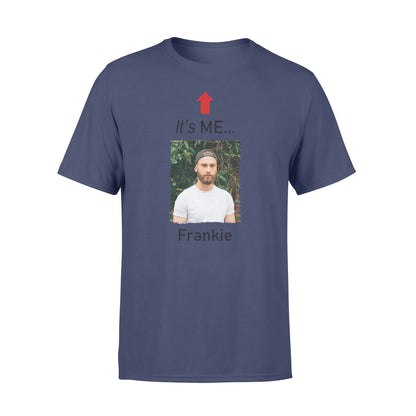 It's me funny t shirt custom photo and name on it