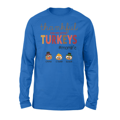 Custom name thankful for my little Turkeys personalized thanksgiving gift for mom - Standard Long Sleeve