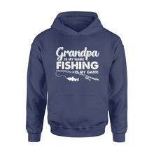 Load image into Gallery viewer, Grandpa is My Name Fishing is My Game Men Hoodie, Gift for Father 's Day - NQS109