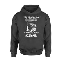 Load image into Gallery viewer, Funny fishing shirt, Yes he's fishing. He's not imaginary D02 NQS1370 - Standard Hoodie