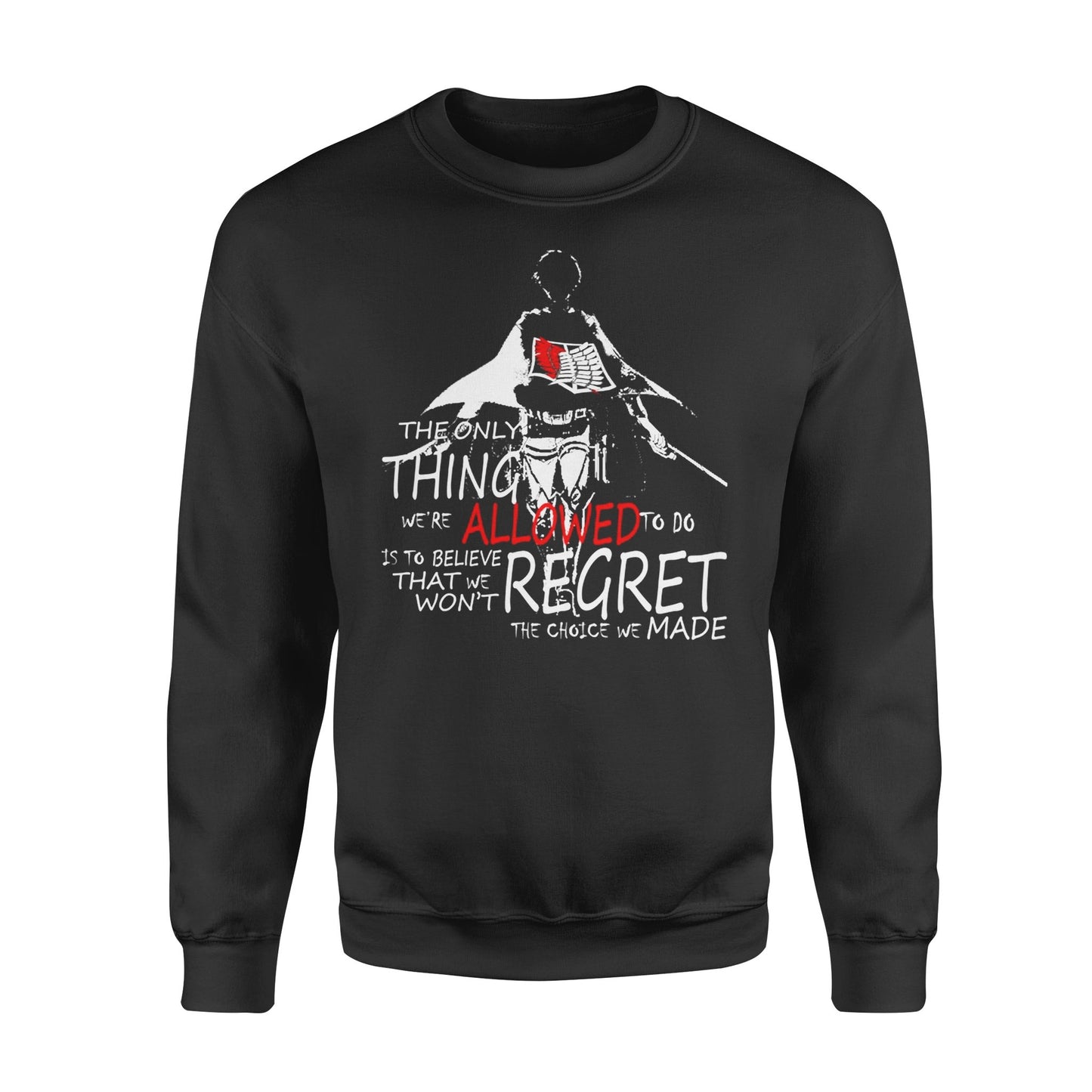 Attack On Titan T Shirt - The Only Thing - Standard Crew Neck Sweatshirt