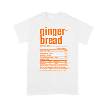 Load image into Gallery viewer, Gingerbread nutritional facts happy thanksgiving funny shirts - Standard T-shirt