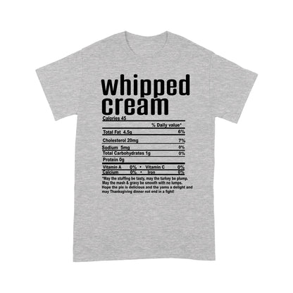 Whipped cream nutritional facts happy thanksgiving funny shirts - Standard T-shirt