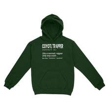 Load image into Gallery viewer, Funny Coyote Trapping Shirt "Like a normal trapper only way cooler" for People who Trap Coyotes Standard Hoodie FSD2000D06