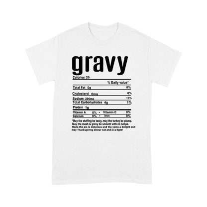 Gravy nutritional facts happy thanksgiving funny shirts - Standard T-shirt