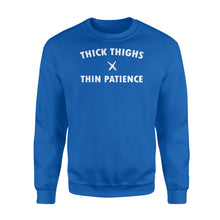 Load image into Gallery viewer, Thick thighs thin patience - Standard Crew Neck Sweatshirt
