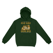 Load image into Gallery viewer, Funny golf hoodie I just want to drink golf drink beer take naps and forget things NQS4768