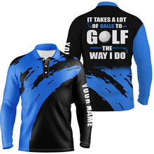 Load image into Gallery viewer, Funny Black Mens golf polos shirts custom name It takes a lot of balls to golf the way I do | Blue NQS4722
