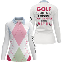 Load image into Gallery viewer, Womens golf polo shirts custom argyle pattern golf isn&#39;t for everyone only cool people seem to like it NQS6709