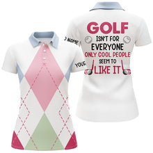 Load image into Gallery viewer, Womens golf polo shirts custom argyle pattern golf isn&#39;t for everyone only cool people seem to like it NQS6709
