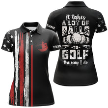 Load image into Gallery viewer, Vintage American flag black Womens golf polo shirt custom It takes a lot of balls to golf the way I do NQS6545