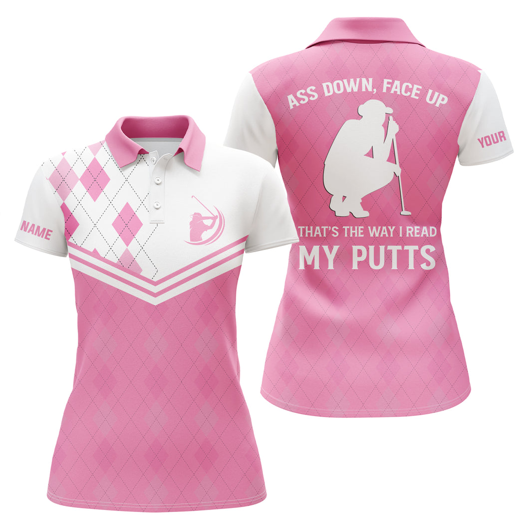 Funny Womens golf polo shirts custom pink argyle ass down, face up that's the way I read my putts  NQS5120